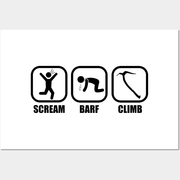 Scream, Barf, Climb Wall Art by esskay1000